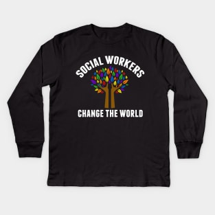 Social Workers Change the World Kids Long Sleeve T-Shirt